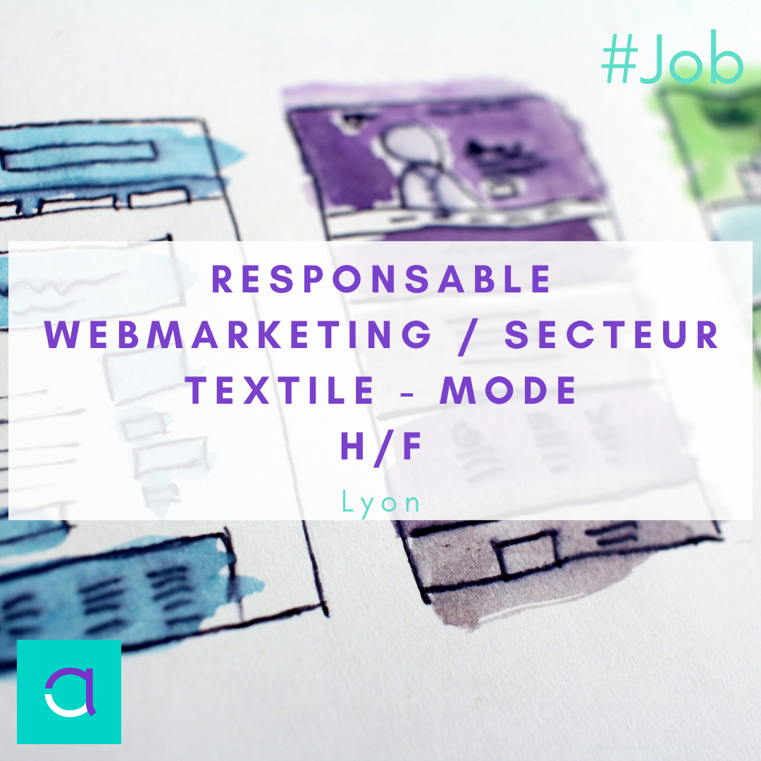 Responsable Webmarketing / Secteur Textile - Mode