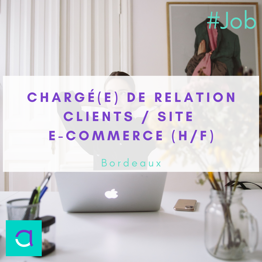 Chargé(e) de Relation Clients / Site e-Commerce (H/F)
