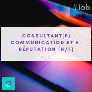 Offre d'emploi : Consultant(e) Communication et e-réputation Bilingue Anglais