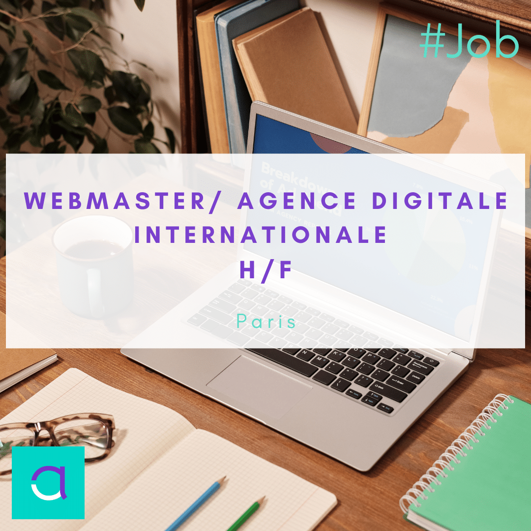 Webmaster/ Agence Digitale Internationale (H/F)