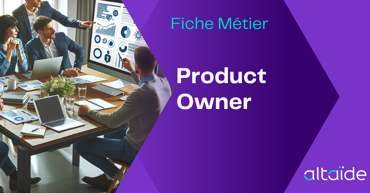 Product Owner : mission, profil et salaire.
